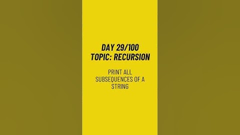 Print All Subsequences of a String | Recursion Made Easy | DSA 100 Days - Day 29