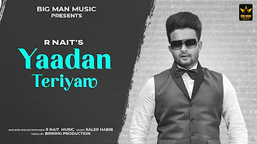 New Punjabi Song 2021 | Yaadan Terian | R Nait | Big Man Music