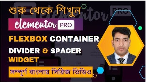 Elementor Bangla Tutorial For Beginners |Elementor Flexbox Container divider & spacer widget
