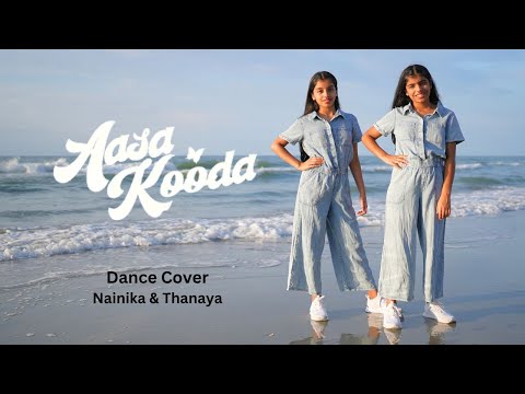 Aasa Kooda | Dance Cover | Nainika & Thanaya