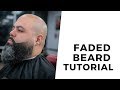 AMAZING FADED BEARD TUTORIAL