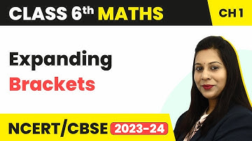 Expanding Brackets - Knowing Our Numbers | Class 6 Maths