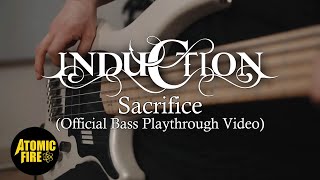 Induction - Sacrifice (Official Bass Playthrough Video)