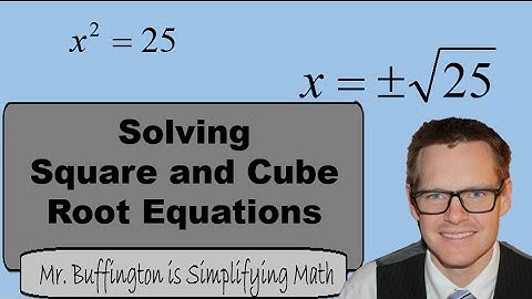 Math 8 Lesson 7: Solving Square and Cube Root Equations (Simplifying Math)