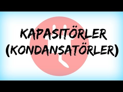 DEVRE ANALİZİ DERS 66: Kapasitörler (Kondansatörler)