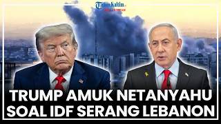 🔴LIVE: Trump Amuk Netanyahu Soal IDF Seran Lebanon Sebut Dirinya Tak Senang Dengan Cara Israel