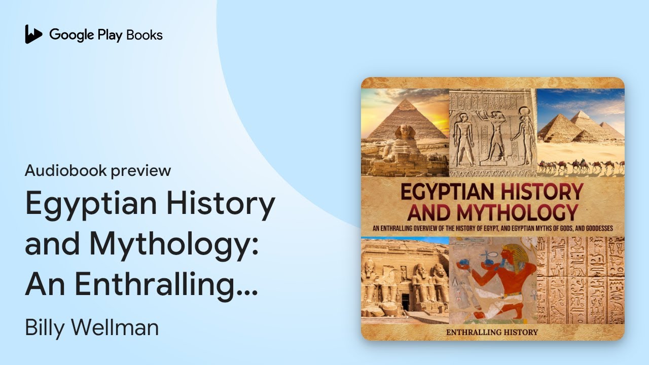 Egyptian History and Mythology: An Enthralling… by Billy Wellman · Audiobook preview