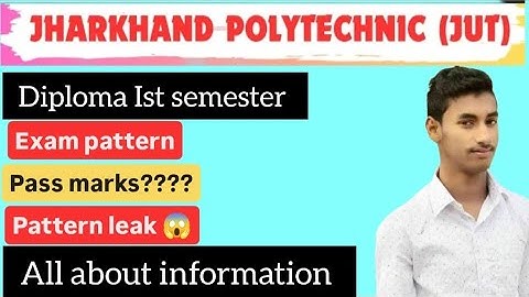 Jharkhand polytechnic Ist semester Exam pattern 2025|JUT diploma exam pattern|JUT diploma pass marks