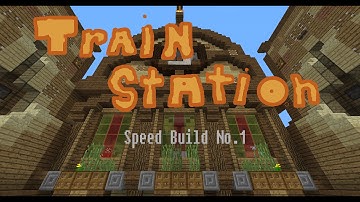 Minecraft - Train Station (Speed Build) Ep.1