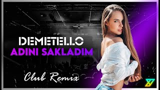 Demetello - Adını Sakladım (Y-Emre Music Club Remix)