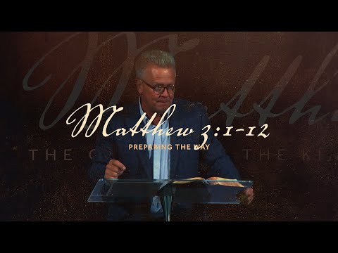 Preparing the Way  |  Matthew 3:1-12  |  Gregg Heinsch  |  A.D. Oct 9, 2022