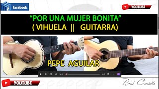 POR  UNA MUJER BONITA || VIHUELA || GUITARRA