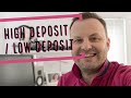 Low Deposit / High Deposit?