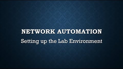 Network Automation - Setting Up the Lab Environment