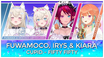 Cupid (Mashup Edit/Mix) [ Not AI ] - FuwaMoco, IRyS & Takanashi Kiara [Hololive EN]