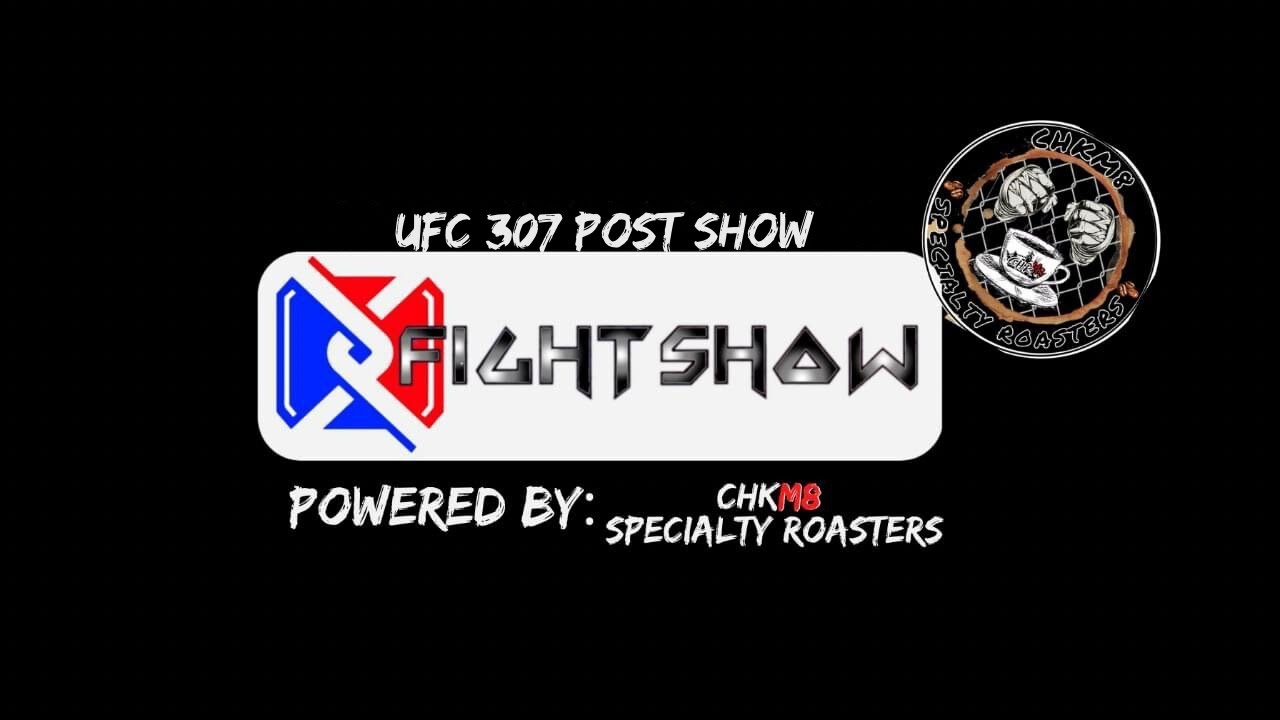 UFC 307 Post Show- FightShow