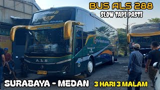 ALS 341 Reborn Bus Stops at Surabaya Pool 🚍🚍 ALS 288 Bus Departs for Medan
