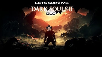 Lets Survive - DSP Plays Dark Souls II DLC (O.G - Original Gout)
