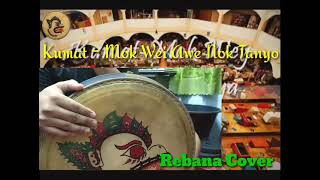 REBANA COVER Kumat-Mok Wei Awe Nok Tanyo | Dikir Klasik