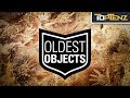 Top 10 OLDEST Known OBJECTS Made by Man and his Ancestors