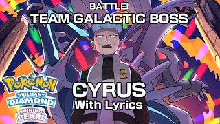 Battle! Galactic Boss Cyrus WITH LYRICS - Pokémon Brilliant Diamond & Shining Pearl Cover