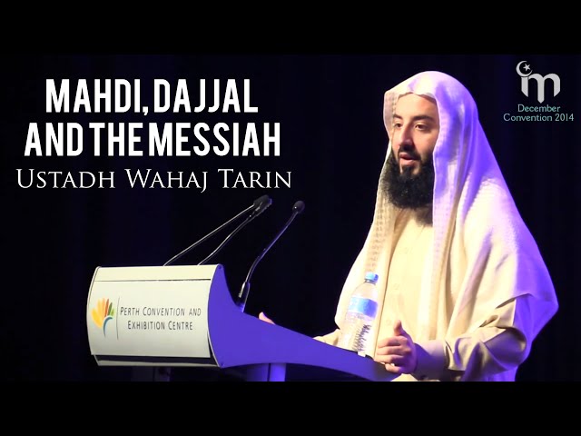 The Mahdi, the Dajjal and the Messiah || Ustadh Wahaj Tarin class=