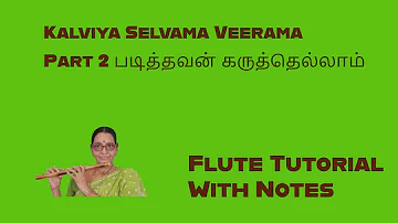 Kalviya Selvama Veerama Part 3 படித்தவன் கருத்தெல்லாம் Flute Tutorial With Notes Sivaji Video # 1031