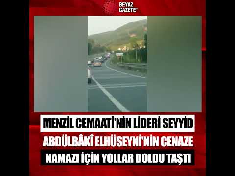 Menzil Cemaati’nin lideri Seyyid Abdülbâkî Elhüseyni'nin cenaze namazı için on binler yollara düştü