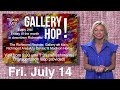 Video of the Gallery Hop Finale Friday, July 14th 2023