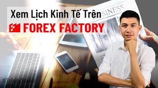 [Trinity Trader] #7 Học Forex Từ A đến Z I Hướng Dẫn Xem Lịch Kinh Tế Trên Forex Factory