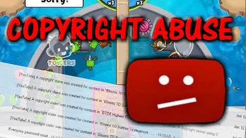 Bloons TD Battles - Even More False Copyright Claims... The Abuse of YouTube