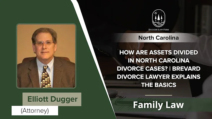 How Are Assets Divided In North Carolina Divorce Cases? | Brevard Divorce Lawyer Explains The Basics