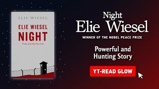 Night by Elie Wiesel 🔥 Heartbreaking Holocaust Memoir Summary | Full Book Explained