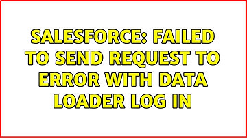 Salesforce: Failed to send request to error with Data Loader Log In (2 Solutions!!)