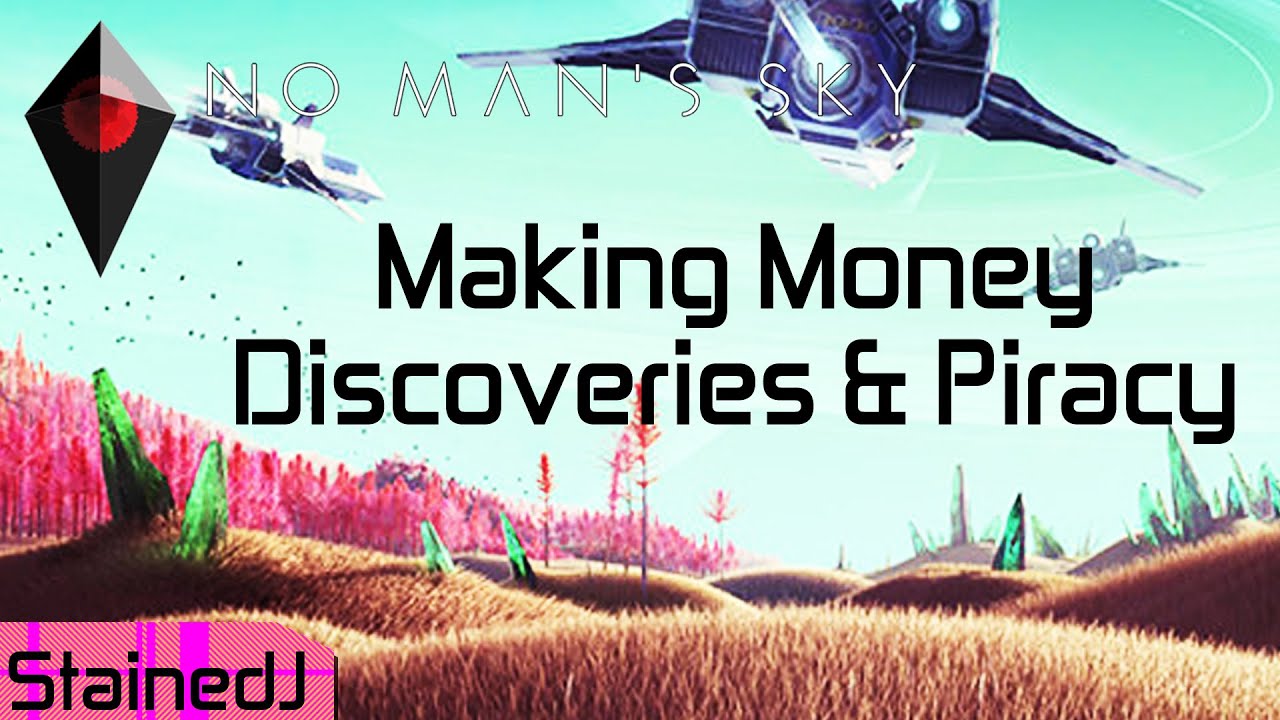 No Man's Sky Making Money Discoveries and Piracy - YouTube