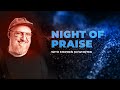 Night of praise with stephen mcwhirterstephenmcwhirter  the church at bushland