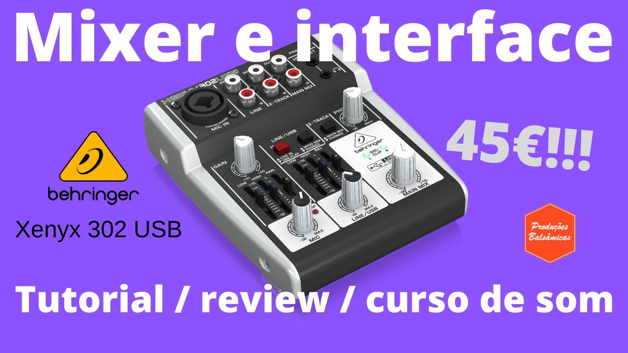 Behringer Xenys 302 USB Tutorial, review e curso de som! Mesa de som