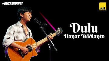 Dulu - Danar Widianto ( Official Lirik Video )