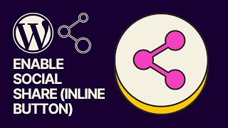 How To Enable Social Share (Inline Button) in WordPress Website Posts For Free?