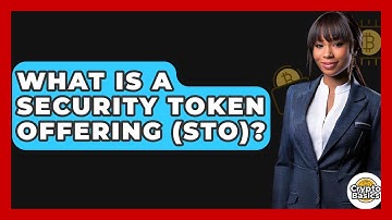 What Is A Security Token Offering (STO)? - CryptoBasics360.com
