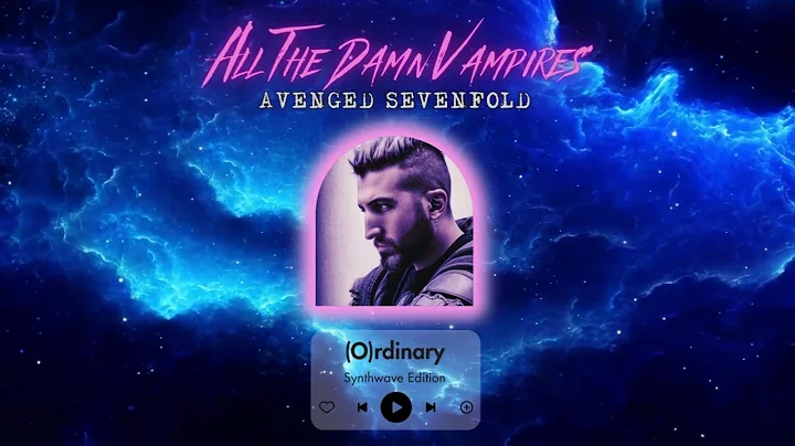 NEW MUSIC 2.09.24 -Avenged Sevenfold: (O)rdinary (Synthwave Edition) by All The Damn Vampires