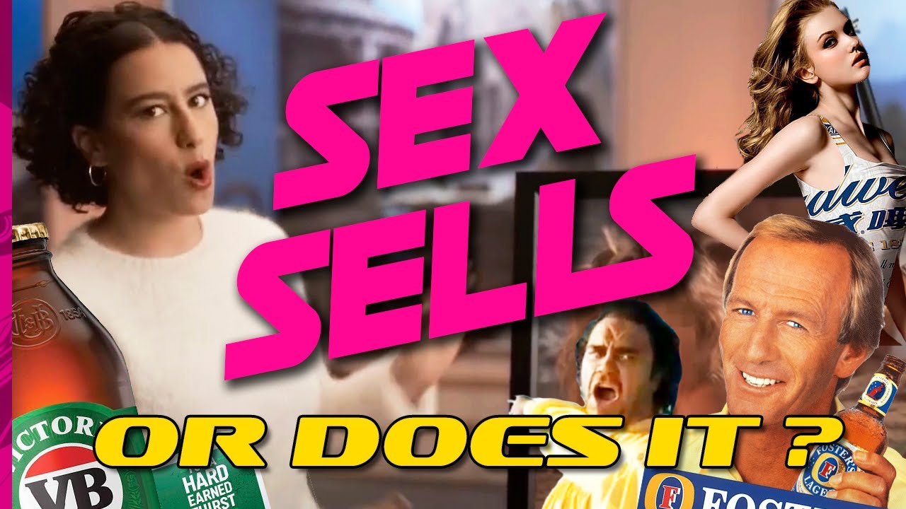 Sex Sells Or Does It YouTube Sex Sells Or Does It YouTube
