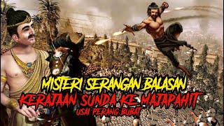 MISTERI SERANGAN BALASAN KERAJAAN SUNDA KE MAJAPAHIT USAI PERANG BUBAT