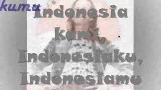 Indonesia Kami, Indonesia Ku Indonesia Mu - Gombloh