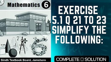 Class 6 Math Sindh Textbook Board Exercise 5.1 Questions 21 to 23 complete Solution - Exercise 5.1