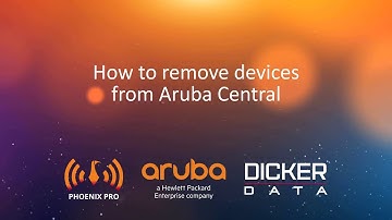 Aruba Central How-To Guide #5: Removing your Devices from Central