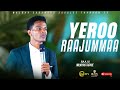 YEROO RAAJUMMAA RAAJII MILKIYAS TAFFASE WaldaaSadanuusSagaleeTokkoon YEROO RAAJUMMAA RAAJII MILKIYAS TAFFASE WaldaaSadanuusSagaleeTokkoon