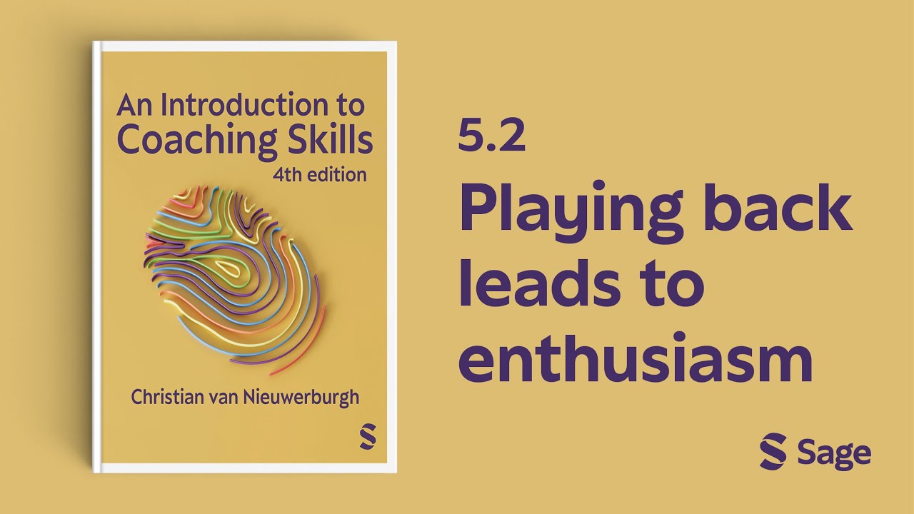 Coaching Skill 5.2: 'Playing back leads to enthusiasm' - YouTube
