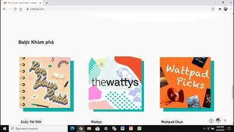 Cách vào wattpad bị lỗi trên máy tính năm 2024