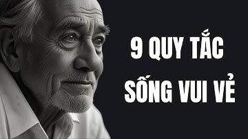 9 Quy Tắc Để Sống Vui Vẻ